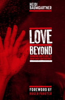 Love Beyond : Bringing God's Love to Soho's Red-Light District
