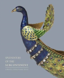 Splendours of the Subcontinent : " A Prince's Tour of India, 1875-6", Hardback Book Splendours of the Subcontinent : " A Prince's Tour of India, 1875-6", Hardback Book