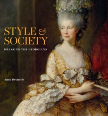 Style & Society : Dressing the Georgians