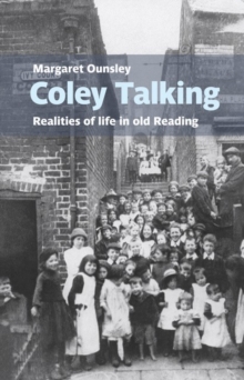 Coley Talking: Realities of life in old Reading