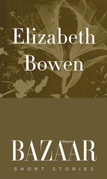 Elizabeth Bowen : short stories