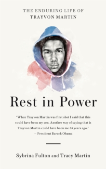 Rest in Power : The Enduring Life of Trayvon Martin, Paperback Book Rest in Power : The Enduring Life of Trayvon Martin, Paperback Book
