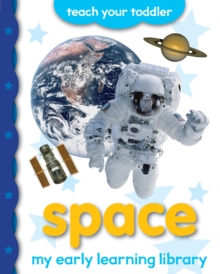My Early Learning Library: Space, Board book Book My Early Learning Library: Space, Board book Book