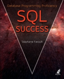 SQL Success : Database Programming Proficiency, Paperback / softback Book SQL Success : Database Programming Proficiency, Paperback / softback Book