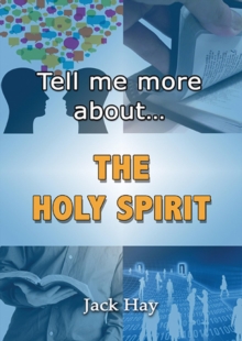 Tell Me More About The Holy Spirit