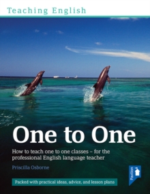 Teaching English One to One : How to teach one-to-one classes - for the professional English language teacher