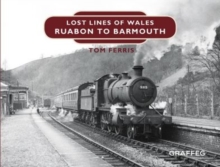 Lost Lines : Ruabon to Barmouth, Paperback Book Lost Lines : Ruabon to Barmouth, Paperback Book