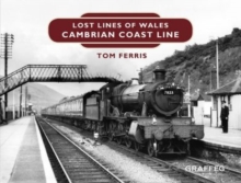 Lost Lines : Cambrian Coast Line, Paperback Book Lost Lines : Cambrian Coast Line, Paperback Book