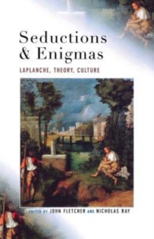 Seductions And Enigmas : Laplanche, Theory, Culture