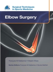 EFOST Surgical Techniques in Sports Medicine - Elbow Surgery, Hardback Book EFOST Surgical Techniques in Sports Medicine - Elbow Surgery, Hardback Book