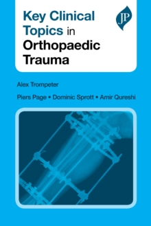 Key Clinical Topics in Orthopaedic Trauma, Paperback / softback Book Key Clinical Topics in Orthopaedic Trauma, Paperback / softback Book