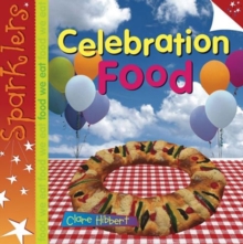 Celebration Food : Sparklers - Food We Eat, Paperback Book Celebration Food : Sparklers - Food We Eat, Paperback Book