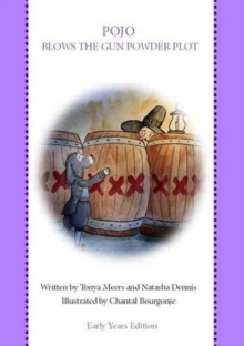Pojo Blows the Gunpowder Plot, Paperback / softback Book Pojo Blows the Gunpowder Plot, Paperback / softback Book