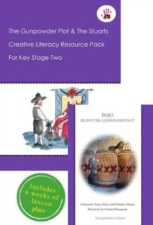 The Gunpowder Plot and the Stuarts Creative Literacy Resource Pack for Key Stage Two, Mixed media product Book The Gunpowder Plot and the Stuarts Creative Literacy Resource Pack for Key Stage Two, Mixed media product Book