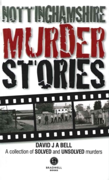 Nottinghamshire Murder Stories, Paperback Book Nottinghamshire Murder Stories, Paperback Book