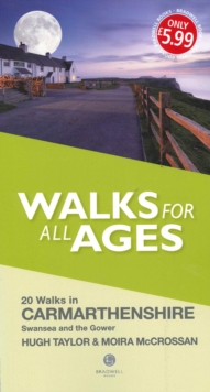 Walks for All Ages Carmarthenshire : Including Swansea and the Gower Peninsular