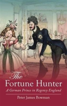 The Fortune Hunter : A German Prince in Regency England