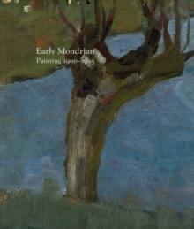 Early Mondrian : Painting 1900-1905