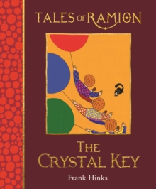 The Crystal Key : Tales of Ramion, Hardback Book The Crystal Key : Tales of Ramion, Hardback Book