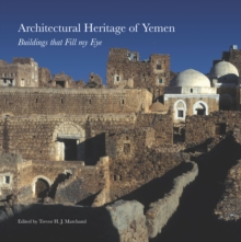 Architectural Heritage of Yemen : Buildings that Fill My Eye