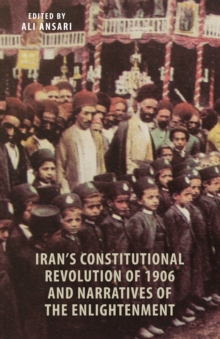 Iran's Constitutional Revolution of 1906, Hardback Book Iran's Constitutional Revolution of 1906, Hardback Book