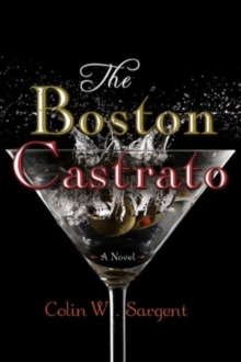The Boston Castrato, Paperback / softback Book The Boston Castrato, Paperback / softback Book