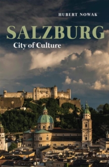 Salzburg : City of Culture, Hardback Book Salzburg : City of Culture, Hardback Book