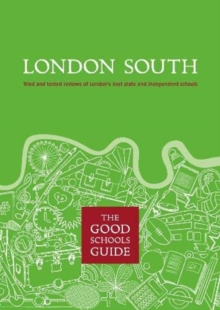 The Good Schools Guide London South, Paperback / softback Book The Good Schools Guide London South, Paperback / softback Book