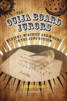 The Ouija Board Jurors : Mystery, Mischief and Misery in the Jury System, Paperback Book The Ouija Board Jurors : Mystery, Mischief and Misery in the Jury System, Paperback Book