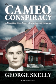 The Cameo Conspiracy : A Shocking True Story of Murder and Injustice