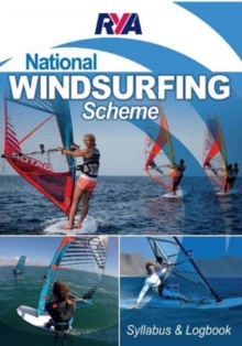RYA National Windsurfing Scheme Syllabus and Logbook, Paperback / softback Book RYA National Windsurfing Scheme Syllabus and Logbook, Paperback / softback Book