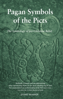 Pagan Symbols of the Picts : The Symbology of pre-Christian Belief