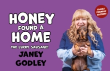 Honey Found a Home : The Lucky Sausage!