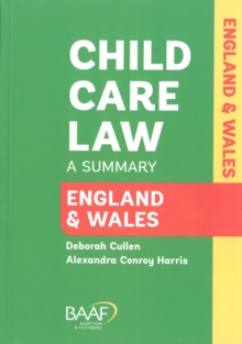 Child Care Law: England and Wales : A Summary of the Law in England and Wales, Paperback Book Child Care Law: England and Wales : A Summary of the Law in England and Wales, Paperback Book