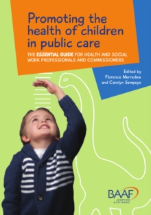 Promoting the Health of Children in Public Care, Paperback Book Promoting the Health of Children in Public Care, Paperback Book