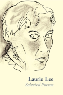 Laurie Lee Selected Poems, Paperback Book Laurie Lee Selected Poems, Paperback Book