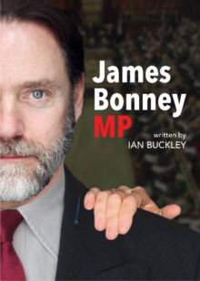 James Bonney M.P., Paperback Book James Bonney M.P., Paperback Book
