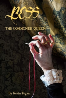 Bess : The Commoner Queen, Paperback Book Bess : The Commoner Queen, Paperback Book