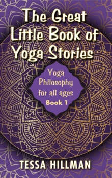 The Great Little Book of Yoga Stories : Yoga Philosophy for All Ages