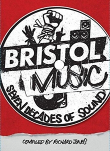 Bristol Music : Seven Decades Of Sound, Paperback Book Bristol Music : Seven Decades Of Sound, Paperback Book