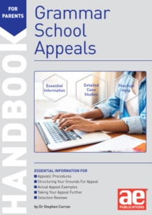 Grammar School Appeals Handbook : 11+, 12+ and 13+ Appeals