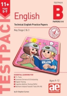 11+ English Year 5-7 Testpack B Practice Papers 5-8 : Technical English Practice Papers