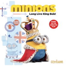 Minions: Long Live King Bob, Hardback Book Minions: Long Live King Bob, Hardback Book