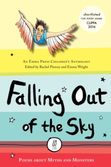 Falling Out of the Sky : Poems About Myths and Monsters