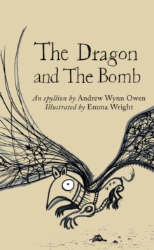 The Dragon and The Bomb : An epyllion