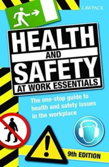 Health & Safety at Work Essentials : The One-Stop Guide to Health and Safety Issues in the Workplace, Paperback / softback Book Health & Safety at Work Essentials : The One-Stop Guide to Health and Safety Issues in the Workplace, Paperback / softback Book