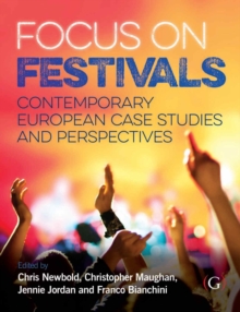 Focus On Festivals : Contemporary European case studies and perspectives