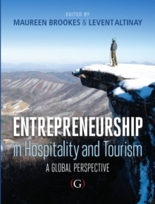 Entrepreneurship in Hospitality and Tourism : a global perspective