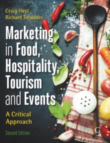 Marketing Tourism, Events and Food 2nd edition : A customer based approach