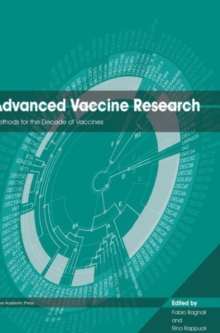 Advanced Vaccine Research : Methods for the Decade of Vaccines, Hardback Book Advanced Vaccine Research : Methods for the Decade of Vaccines, Hardback Book